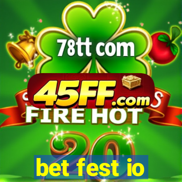 bet fest io